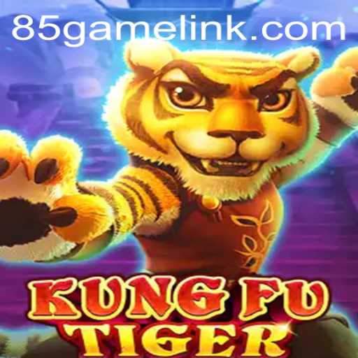 Dive into the World of KungFuTiger on 85.Game