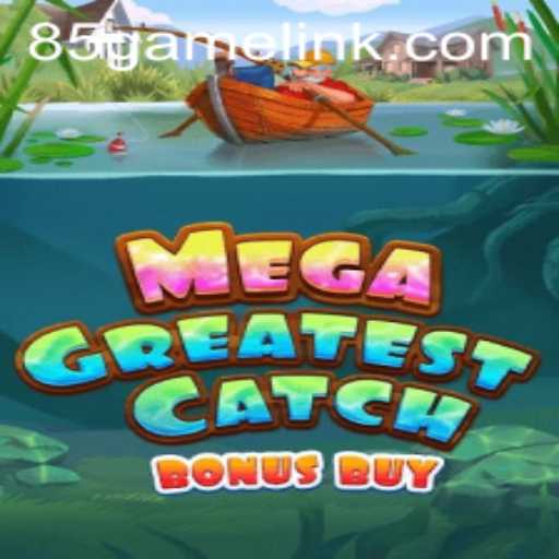 Discover the Thrilling World of MegaGreatestCatchBonusBuy: A New Era in Gaming