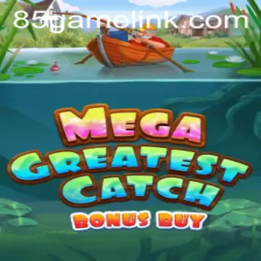 Discover the Thrilling World of MegaGreatestCatchBonusBuy: A New Era in Gaming