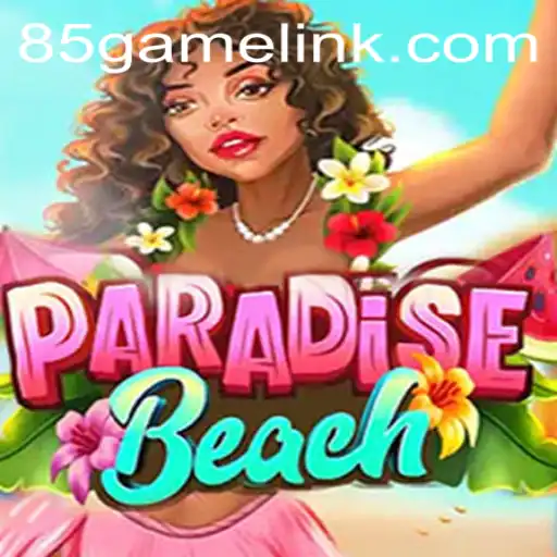 ParadiseBeach: Dive into the Ultimate Tropical Adventure with 85.Game